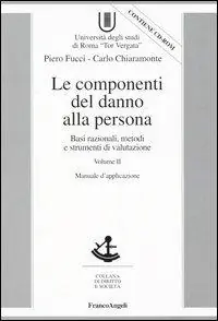 Ordina Subito Le componenti del danno alla persona. Basi razionali, metodi e strumenti di valutazione. Con CD-ROM
