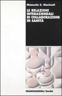 Le relazioni interaziendali di collaborazione in sanità Must-Have