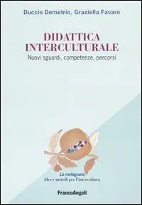Didattica interculturale. Nuovi sguardi, competenze, percorsi Novità