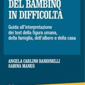 Il disegno del bambino in difficoltà. Guida all‘interpretazione dei test della figura umana, della famiglia, dell‘albero e della casa Prezzo Conveniente