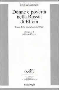 Donne e povertà nella Russia di El‘cin. L‘era della transizione liberale Miglior Prezzo