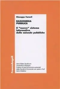 Ragioneria pubblica. Il «nuovo» sistema informativo delle aziende pubbliche Subito Disponibile