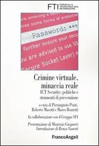 Prezzo Scontato Crimine virtuale, minaccia reale. ICT Security politiche e strumenti di prevenzione