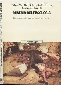 Di Tendenza Miseria dell‘ecologia. Una risposta territoriale ai conflitti dello sviluppo