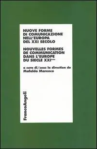 Prezzo Conveniente Nuove forme di comunicazione nell‘Europa del XXI secolo-Nouvelles formes de communication dans l‘Europe du siecle XXIéme