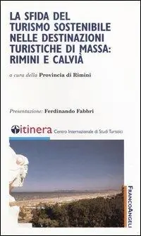 La sfida del turismo sostenibile nelle destinazioni turistiche di massa Rimini e Calvià Occasione