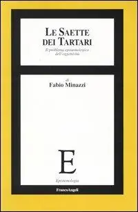 Le saette dei tartari. Il problema epistemologico dell‘oggettività Miglior Prezzo