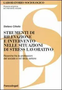 A Buon Prezzo Strumenti di rilevazione e intervento nelle situazioni di stress lavorativo. Ricerche fra le professioni del sociale e del terzo settore