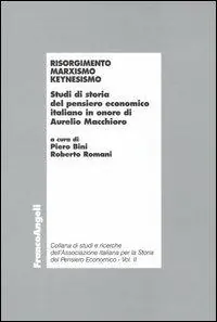 Offerta Del Giorno Risorgimento, marxismo, keynesismo. Studi di storia del pensiero economico italiano in onore di Aurelio Macchioro