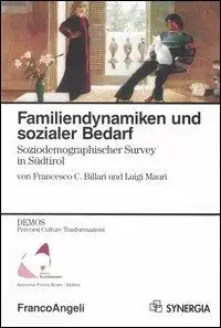 Familiendynamiken und sozialer bedarf. Soziodemographischer Survey in Südtirol Offerta