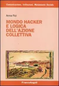 Super Prezzo Mondo hacker e logica dell‘azione collettiva