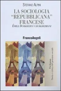 Più Venduto La sociologia «repubblicana» francese. Émile Durkheim e i durkheimiani