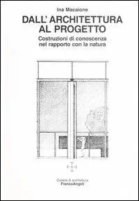 Dall‘architettura al progetto. Costruzioni di conoscenza nel rapporto con la natura Non Perdere