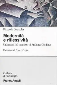 Bestseller Modernità e riflessività. Un‘analisi del pensiero di Anthony Giddens