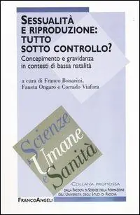 Sessualità e riproduzione tutto sotto controllo? Concepimento e gravidanza in contesti di bassa natalità Pagamento Sicuro