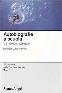 Autobiografie a scuola. Un metodo maieutico Economico
