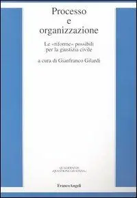 Must-Have Processo e organizzazione. Le «riforme» possibili per la giustizia civile
