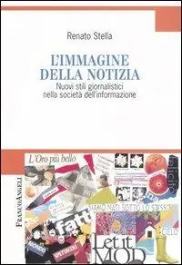 L‘immagine della notizia. Nuovi stili giornalistici nella società dell‘informazione Offerta Lampo