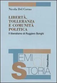 Libertà, tolleranza e comunità politica. Il liberalismo di Ruggero Bonghi Quantità Limitata