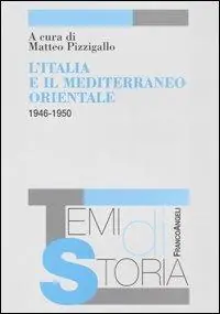 L‘Italia e il Mediterraneo orientale (1946-1950) Offerta Speciale