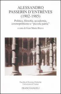Alessandro Passerin D‘Entréves (1902-1985). Politica, filosofia, accademia, cosmopolitismo e «piccola patria» Quantità Limitata