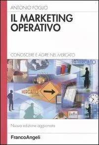 Di Tendenza Il marketing operativo. Conoscere e agire nel mercato