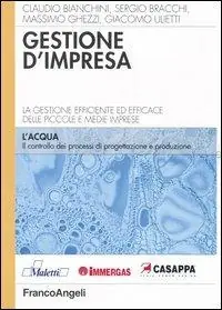 Nuovo Arrivo Gestione d‘impresa. La gestione efficiente ed efficace delle piccole e medie imprese. Il controllo dei processi di progettazione e di produzione