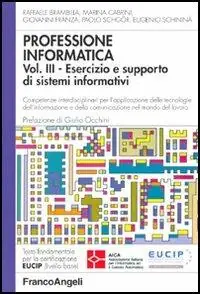 Ultimissimo Modello Professione informatica. Vol. 3 Esercizio e supporto di sistemi informativi. Competenze interdisciplinari per l‘applicazione delle tecnologie dell‘informazione e della comunicazione....