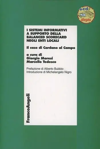 Spedito Oggi I sistemi informativi a supporto della balanced scorecard negli enti locali. Il caso di Cardano al Campo. Con CD-ROM