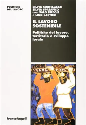Popolare Il lavoro sostenibile. Politiche del lavoro, territorio e sviluppo locale