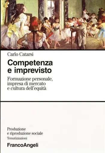 Pagamento Sicuro Competenza e imprevisto. Formazione personale, impresa di mercato e cultura dell‘equità