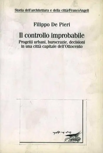 Miglior Prezzo Il controllo improbabile. Progetti urbani, burocrazie, decisioni in una città capitale dell‘Ottocento