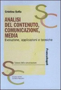 Analisi del contenuto, comunicazione, media. Evoluzione, applicazioni e tecniche Scelto Dai Clienti