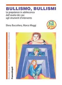 Bullismo, bullismi. Le prepotenze in adolescenza, dall‘analisi dei casi agli strumenti d‘intervento. Con CD-ROM Occasione Imperdibile