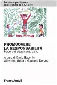 Promuovere la responsabilità. Percorsi di cittadinanza attiva Compra Online
