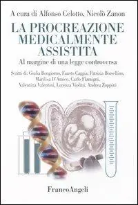 La procreazione medicalmente assistita. A margine di una legge controversa Reso Gratuito