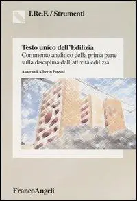 Testo unico dell‘edilizia. Commento analitico della prima parte sulla disciplina dell‘attività edilizia Promozione