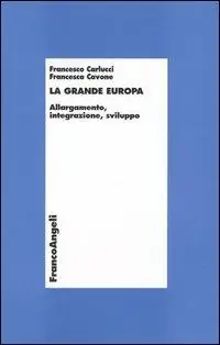 Saldi La grande Europa. Allargamento, integrazione, sviluppo