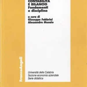 Contabilità e bilancio. Fondamenti e disciplina Professionale
