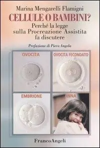 Cellule o bambini? Perché la legge sulla procreazione assistita fa discutere Solo Oggi