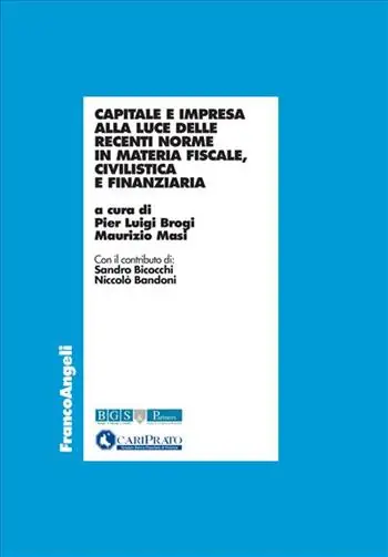 Capitale e impresa alla luce delle recenti norme in materia fiscale, civilistica e finanziaria Novità
