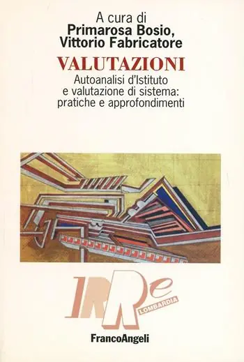 Valutazioni. Autoanalisi d‘Istituto e valutazione di sistema pratiche e approfondimenti Promozione Esclusiva