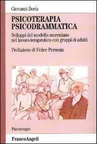 Psicoterapia psicodrammatica. Sviluppo del modello moreniano nel lavoro terapeutico con gruppi di adulti Miglior Prezzo