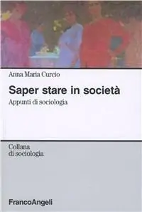 A Buon Prezzo Saper stare in società. Appunti di sociologia