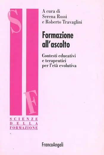 Formazione all‘ascolto. Contesti educativi e terapeutici per l‘età evolutiva Vendita Finale