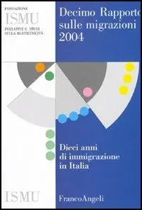Pagamento Sicuro Decimo rapporto sulle migrazioni 2004