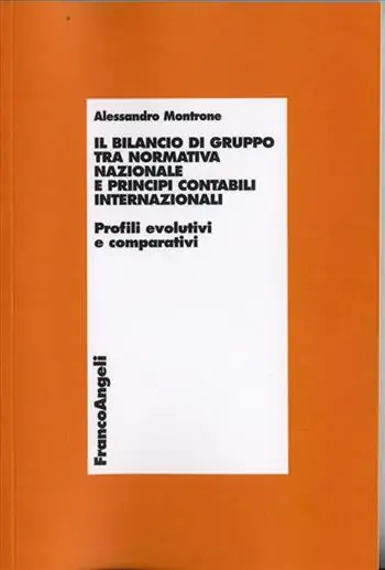 Quantità Limitata Il bilancio di gruppo tra normativa nazionale e principi contabili internazionali. Profili evolutivi e comparativi