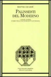 Solo Oggi Palinsesti del moderno. Canoni, generi e forme della postmodernità letteraria