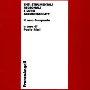Esclusivo Enti strumentali regionali e loro accountability. Il caso Campania