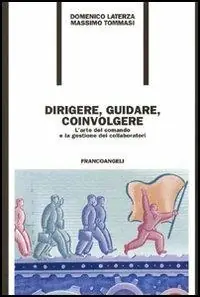 Dirigere, guidare, coinvolgere. L‘arte del comando e la gestione dei collaboratori Offerta